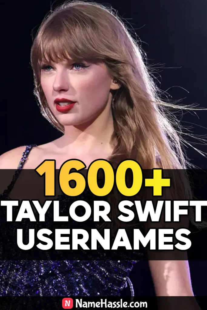 Best Fan Taylor Swift Usernames Generator 6