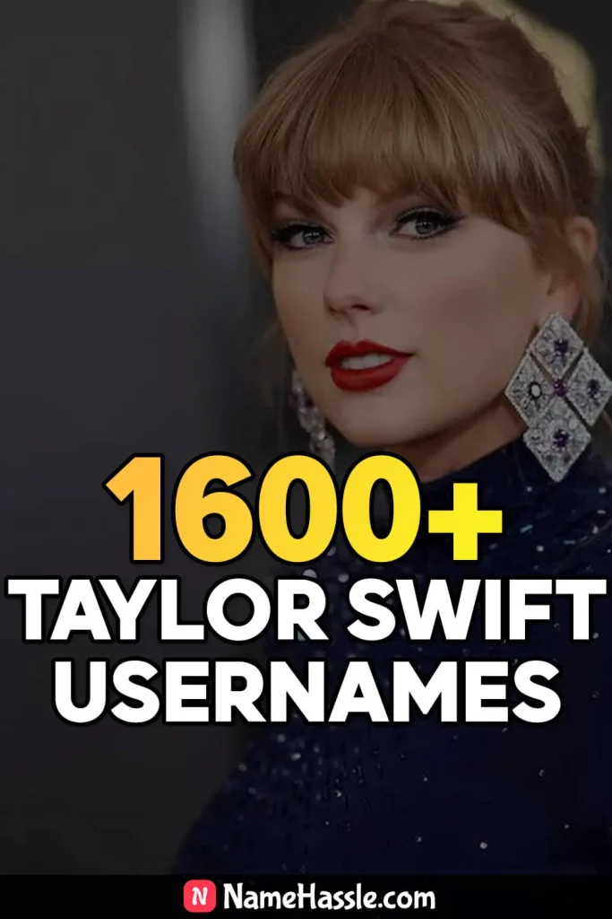 Best Fan Taylor Swift Usernames Generator 7