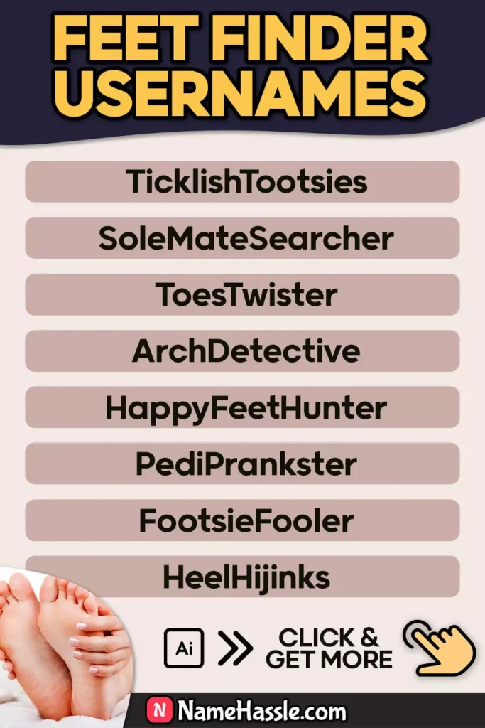 Best Feet Finder Usernames (Generator) 7