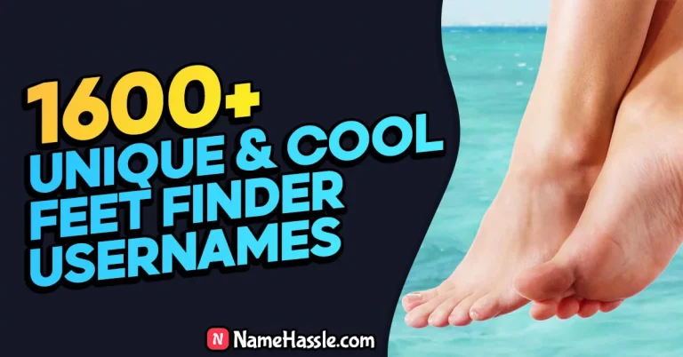 Best Feet Finder Usernames (Generator)