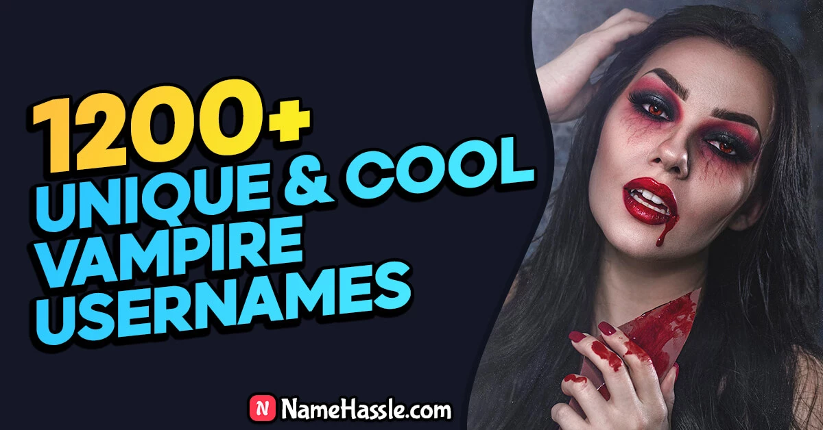 1200+ Best Unique Vampire Usernames Ideas Generator 2024