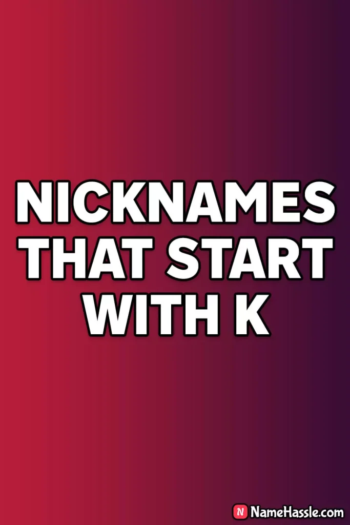 Catchy Nicknames That Start With K (Generator)