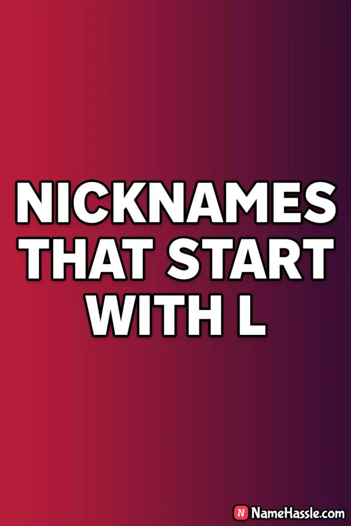 Catchy Nicknames That Start With L (Generator)