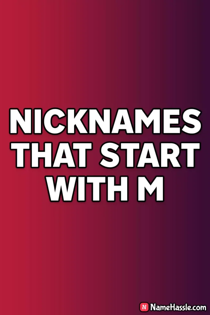 Catchy Nicknames That Start With M (Generator)