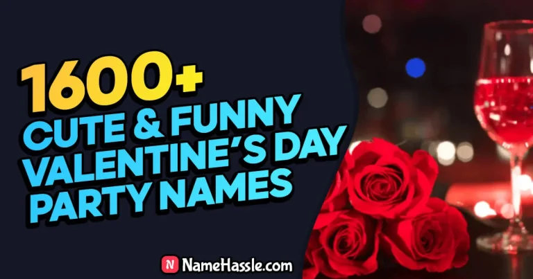 1600+ Catchy Valentine’s Day Party Names Ideas (Generator)
