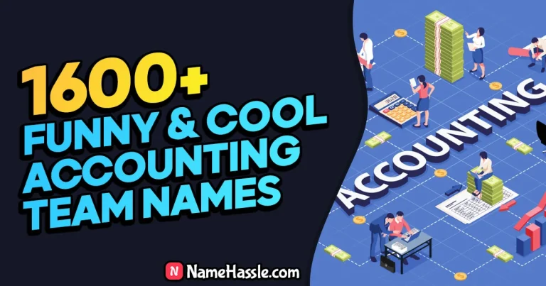1600+ Cool & Funny Accounting Team Names Ideas (Generator)