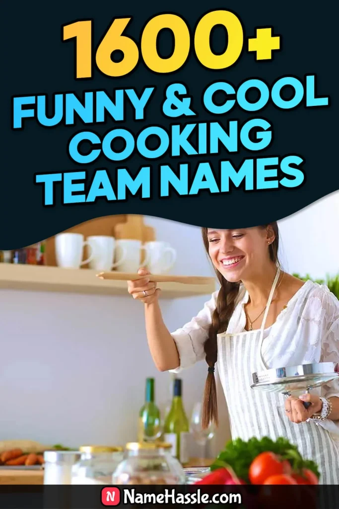 1600 Cool Funny Cooking Team Names Ideas Generator 