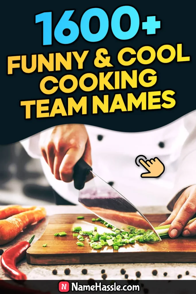 1600 Cool Funny Cooking Team Names Ideas Generator 