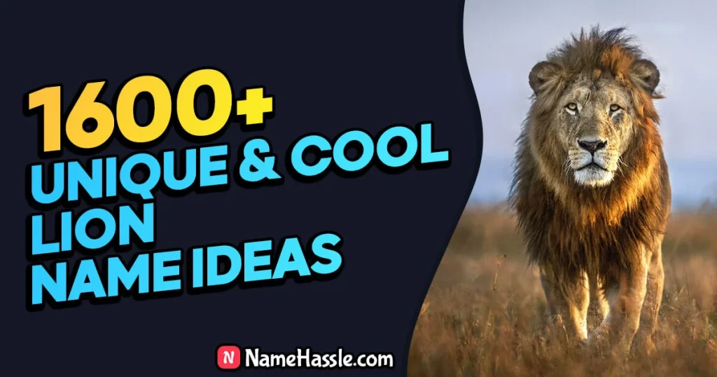 Cool & Funny Lion Names Ideas (Generator)