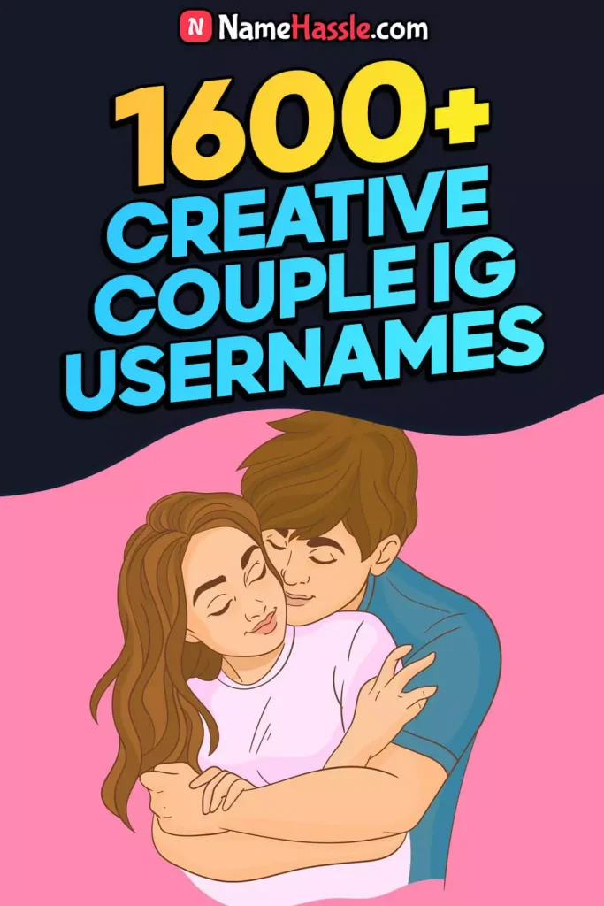 Cute Couple Usernames For Instagram (Generator)