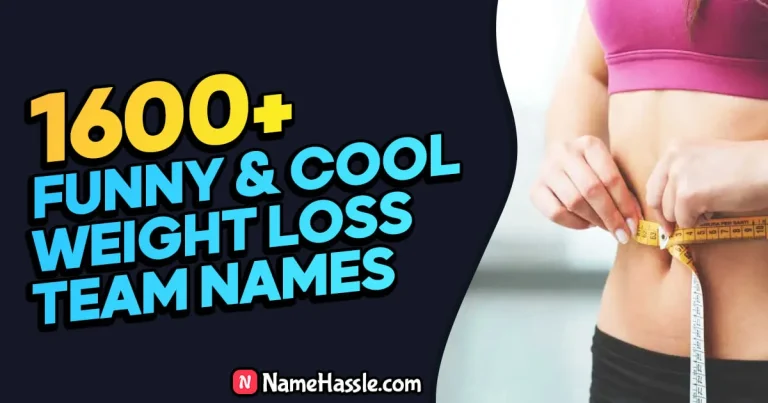 1600+ Funny & CoolWeight Loss Team Names Ideas (Generator)