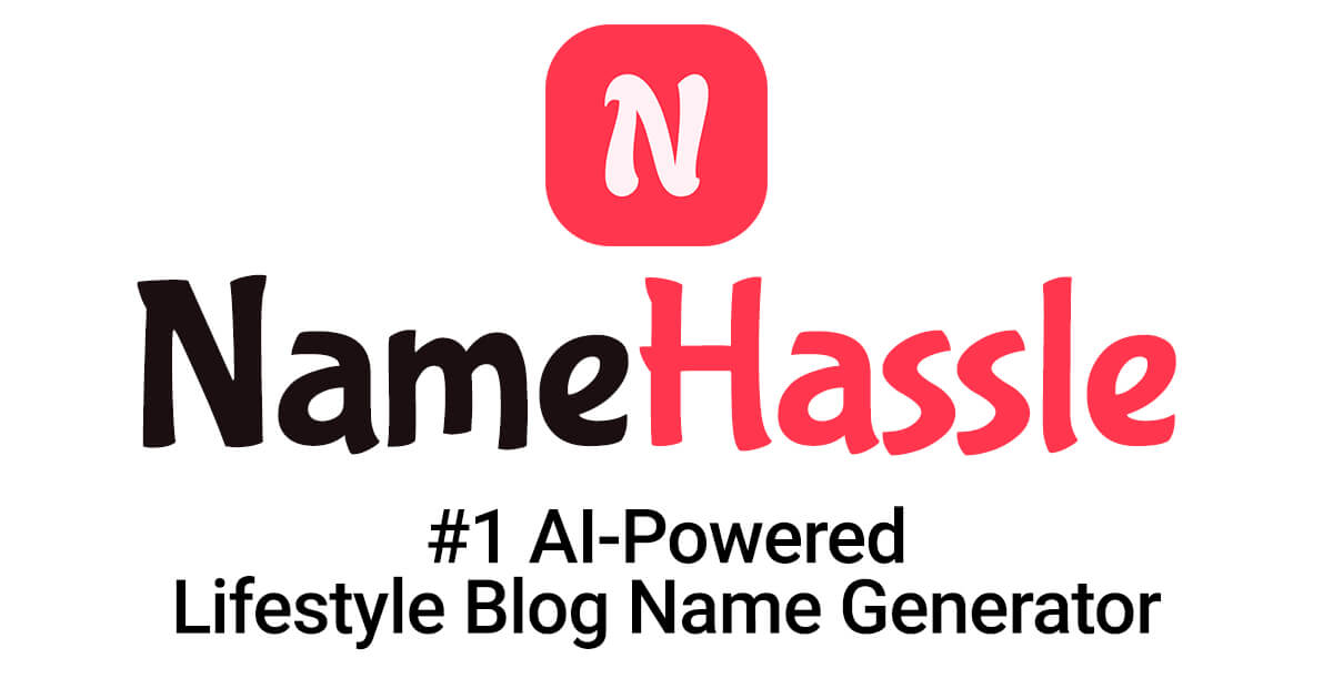 Free Lifestyle Blog Name Generator (Get Instant Ideas) - NameHassle
