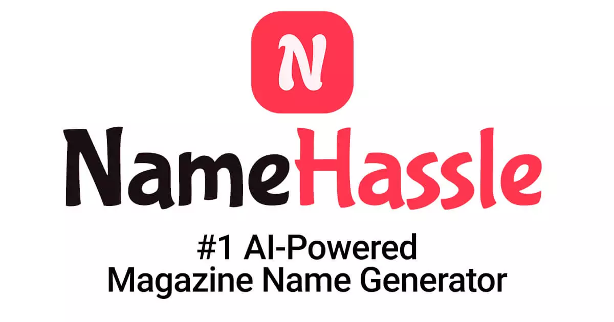 Free Magazine Name Generator (Get Instant Ideas) - NameHassle
