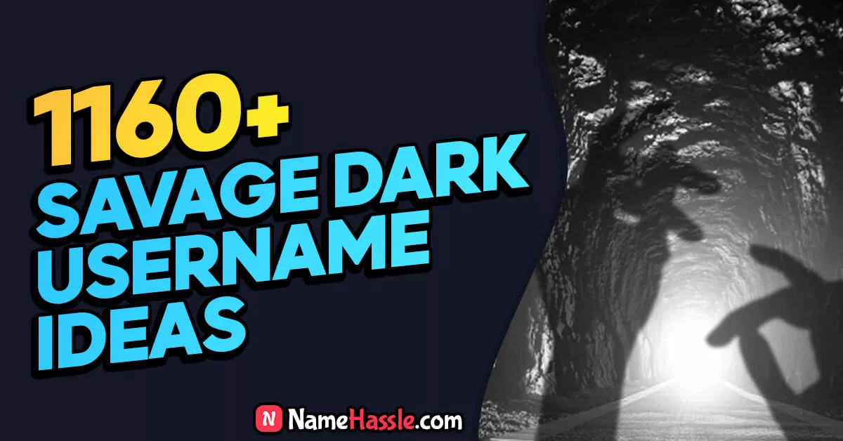 1160-savage-dark-username-ideas-ever-generator-namehassle