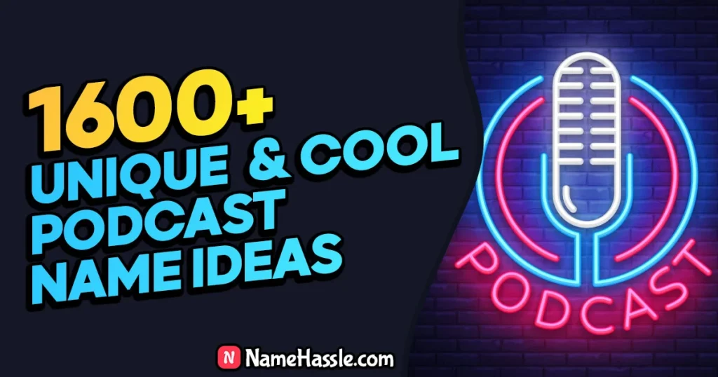 Unique & Catchy Podcast Names Ideas (Generator)