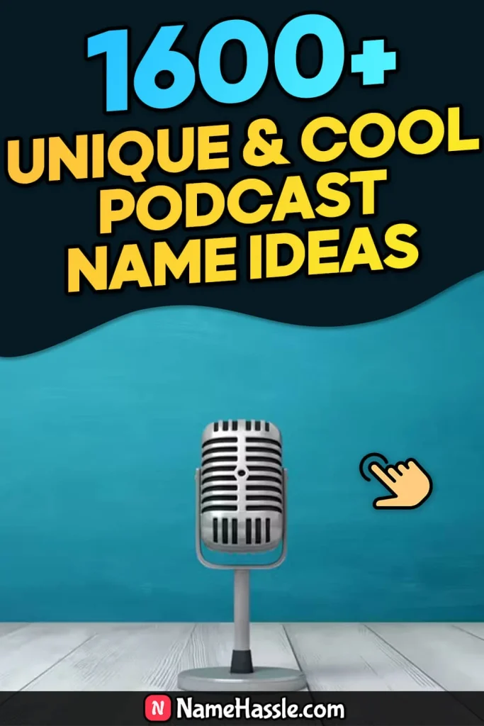 Unique & Catchy Podcast Names Ideas (Generator)