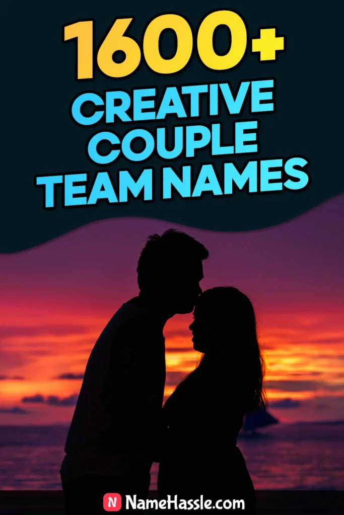 Unique Couple Team Names Ideas (Generator)