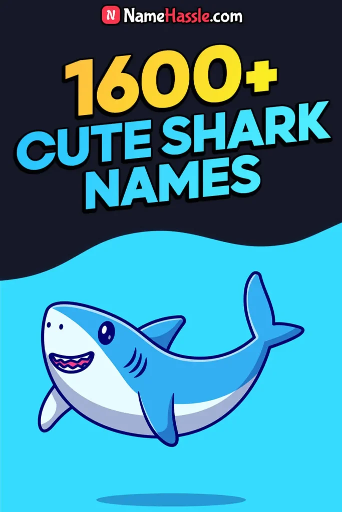Unique Cute & Stylish Shark Names (Generator)