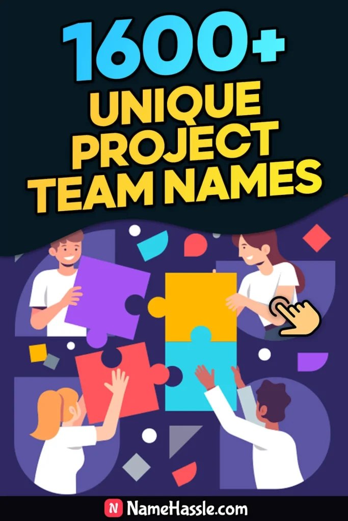 Unique & Funny Project Team Names Ideas (Generator)