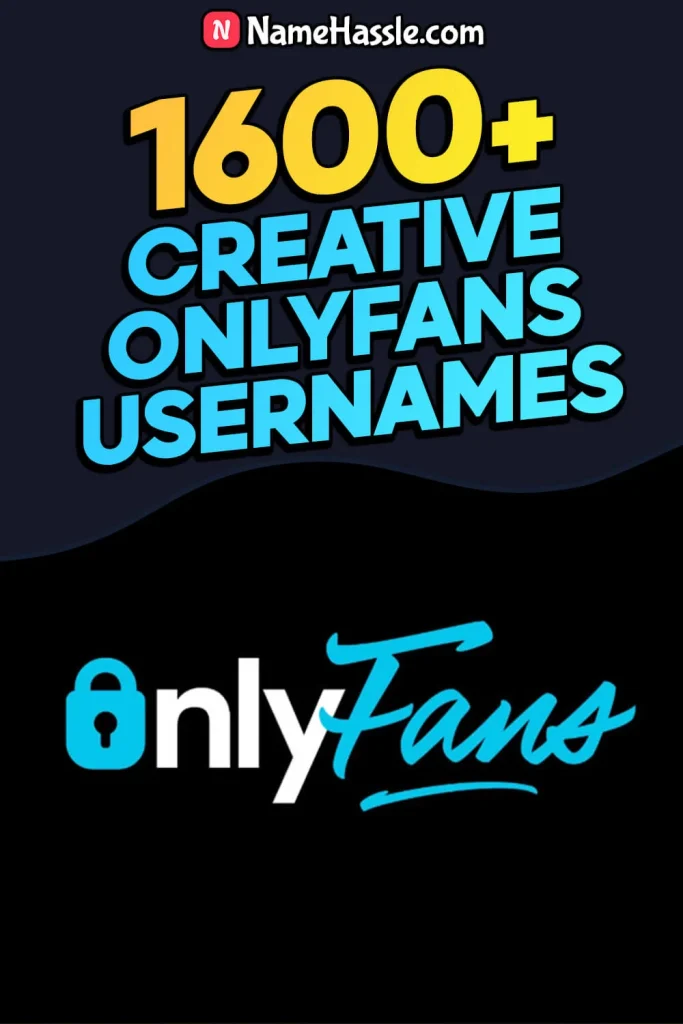 Unique Onlyfans Usernames Ideas (Generator)