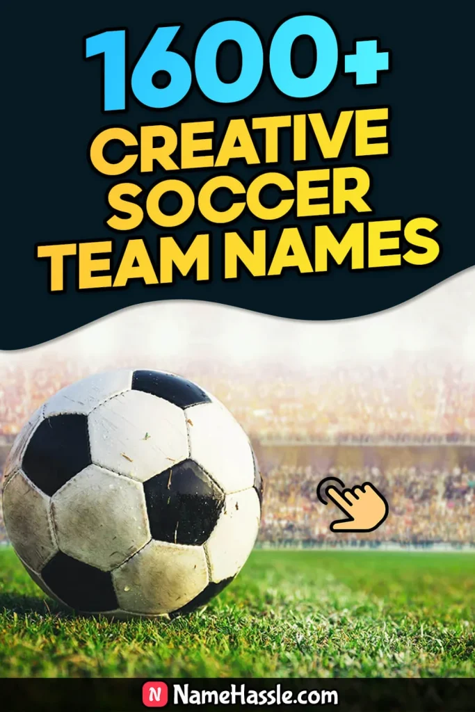 Unique Soccer Team Names Ideas (Generator)
